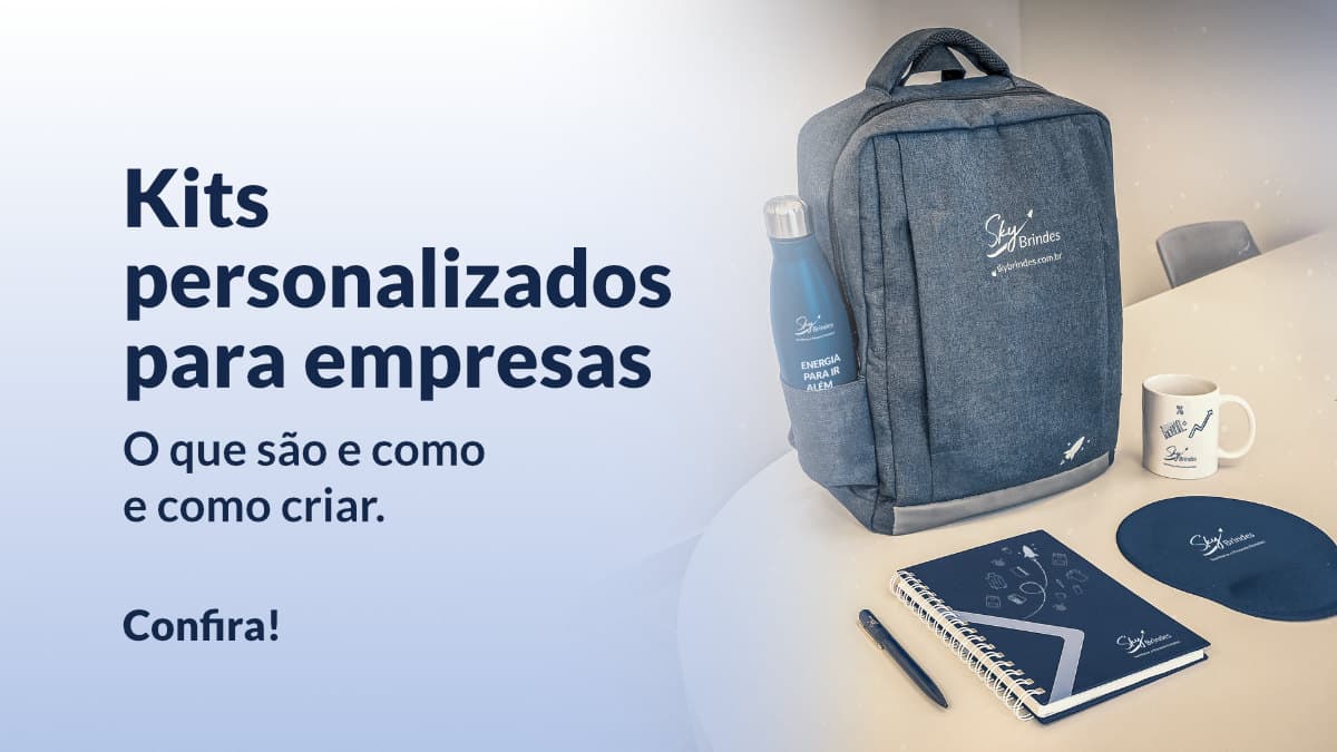 Kits personalizados para empresas O que são e como criar